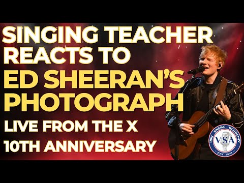 Singing Teacher Reacts to Ed Sheeran's Photograph Live from X 10th Anniversary