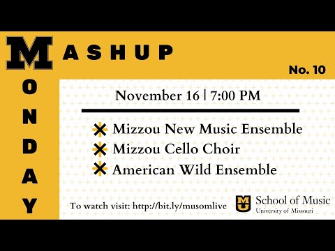 Monday Mashup Concert Series: Mizzou New Music, Ep. 10