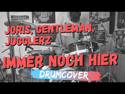 Drumcover | JORIS, Gentleman, Jugglerz - Immer noch hier
