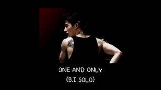 B.I [SOLO] - ONE AND ONLY (돗대) IKON [LYRICS B.I]