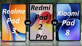 The ULTIMATE Tablet Showdown Realme Pad 3 vs Redmi Pad 2 Pro vs Xiaomi Pad 8