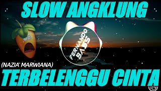 Download lagu DJ TERBELENGGU CINTA | NAZIA MARWIANA SLOW ANGKLUNG🎶| FULLBASS🔊 REMIX TERBARU2020 BY FERNANDO BASS mp3