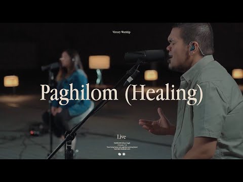 Paghilom (Healing) - Live by Victory Worship