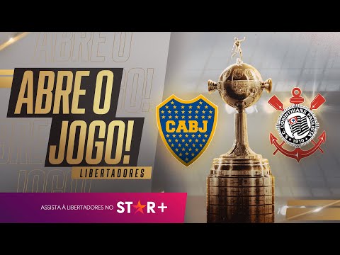 LIBERTADORES: BOCA JUNIORS X CORINTHIANS - ACOMPANHE O ABRE O JOGO AO VIVO!