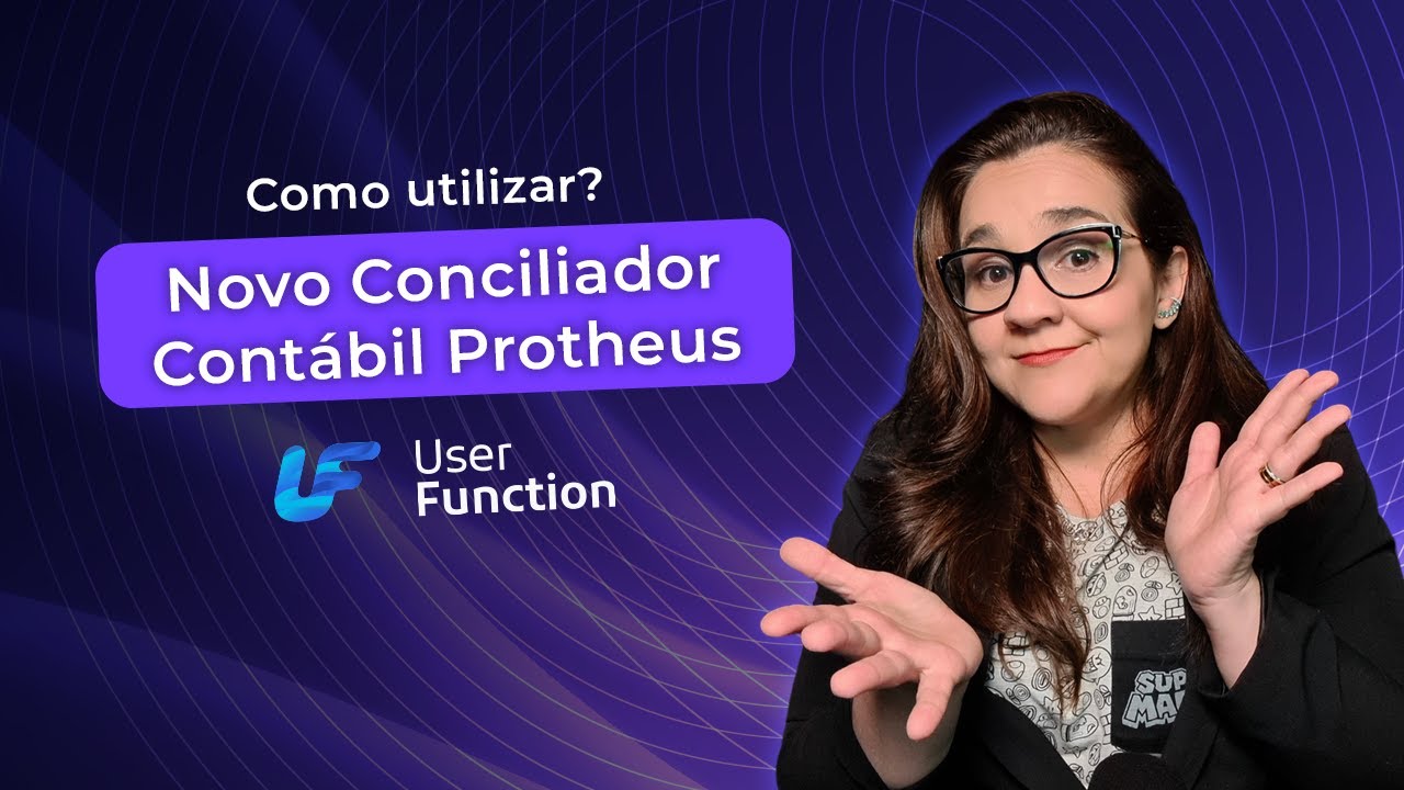 Novo Conciliador Contábil do Protheus: Como utilizar?