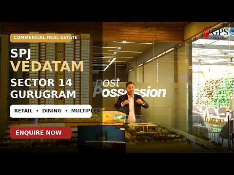 SPJ Vedatam Gurgaon | Sector 14 Commercial Property | Retail Shops & Investment Opportunity