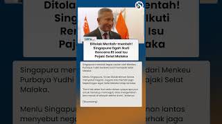 Singapura Ogah Ikuti Rencana Indonesia Ingin Pajaki Selat Malaka: Kami tak akan Ikut Serta