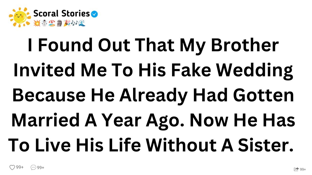 I Found Out That My Brother Invited Me To His Fake Wedding Because He Already Had Gotten Married