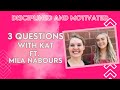 3 Questions With Kat Ft Mila Nabours