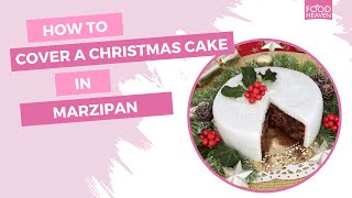 How To Cover A Christmas Cake with Marzipan