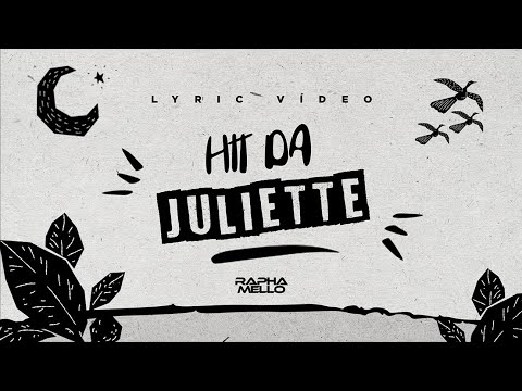 Hit da Juliette - Rapha Mello (Lyric Vídeo)