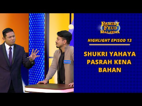 SHUKRI YAHYA PASRAH KENA BAHAN - FAMILY FEUD MALAYSIA