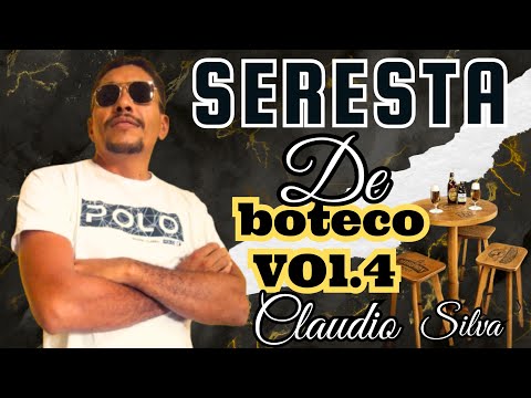 SERESTA DE BOTECO VOL.4 NOVO CD CLAUDIO SILVA //2025