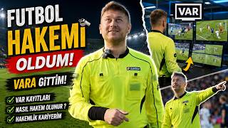 FUTBOL HAKEMİ OLDUM VARA GİTTİM - VAR KAYITLARI - Nasıl hakem olunur ? Hakemlik 