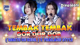 Download lagu Tembak Tembak Dor Dor Dor  (Waktu Ku Kecil) X Thailand Style - Diva Hani - Sofiani Music mp3 Download lagu Tembak Tembak Dor Dor Dor  (Waktu Ku Kecil) X Thailand Style - Diva Hani - Sofiani Music mp3