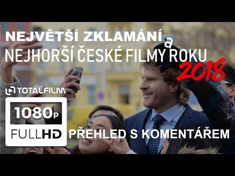 Nejhorší české filmy a zklamání roku 2018 (přehled)