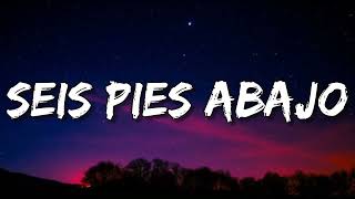Banda El Recodo - Seis Pies Abajo (Lyrics)