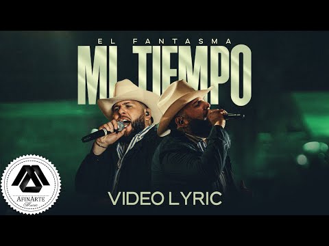 El Fantasma - Mi Tiempo (Letra Oficial)