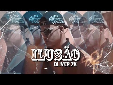 OLIVERZK - ILUSÃO (VIDEOCLIPE OFICIAL)