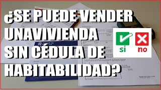 ✅¿Cómo VENDER una VIVIENDA sin CÉDULA DE HABITABILIDAD en 2021▶️