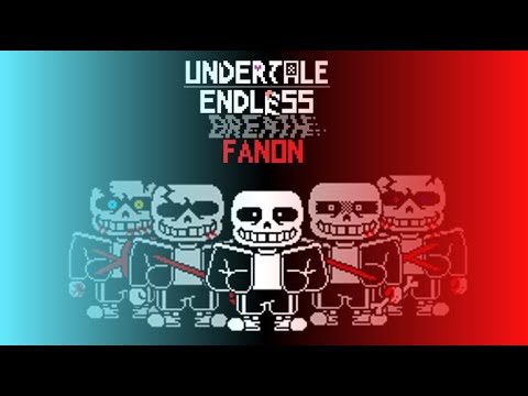 Undertale Endless Breath Fanon Re-Remastered Part 1