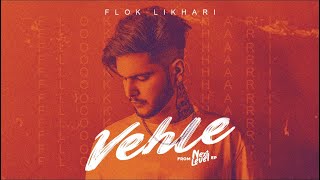 Vehle : Flop Likhari (Full Song) | Latest New Punjabi Songs 2023 | Next Level