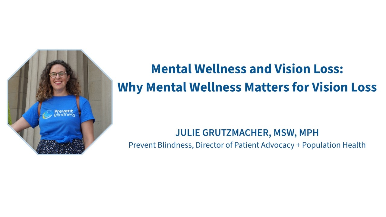 Mental Wellness and Vision Loss: Why Mental Wellness Matters for Vision Loss
