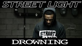 STREET LIGHT - DROWNING [Official Music Video] (prod. by Nick Rio)