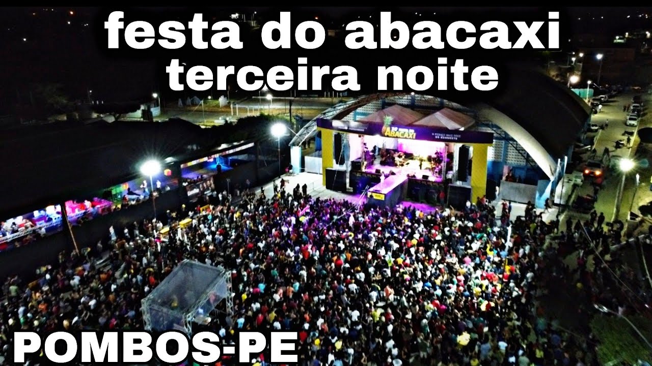 *VLOG* TERCEIRA NOITE DA FESTA DO ABACAXI ??/ +IMAGENS AÉREAS/POMBOS -PE