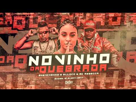 SHEVCHENKO E ELLOCO - MC REBECCA - NOVINHO DA QUEBRADA