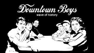Downtown Boys - Wave Of History (Official Video)