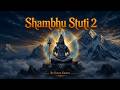 Shambhu Stuti 2 Part 2 Ketan Kumar नमामि शंभू शिव स्तुति Shiv Bh