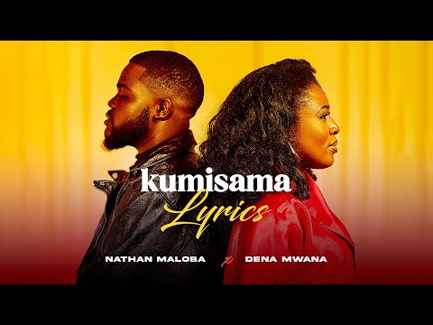 Nathan Maloba & Dena Mwana - Kumisama video lyrics