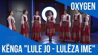 Kenge Arbereshe - Luleza Ime
