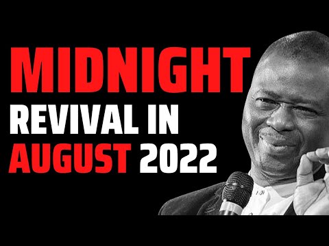 REVIVAL AT MIDNIGHT AUGUST 2022 - DR OLUKOYA