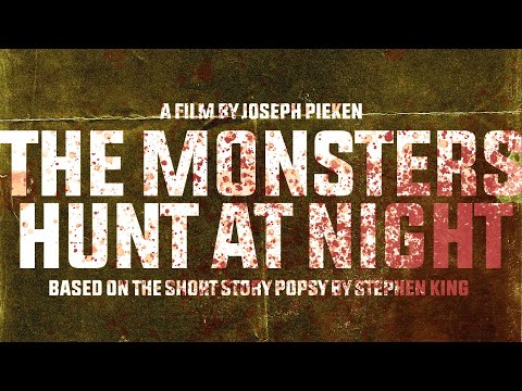 The Monsters Hunt at Night (Based on Popsy by Stephen King)