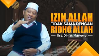 Download lagu Izin Allah Tidak Sama Dengan Ridho Allah | Ustadz Dimas Maryono mp3