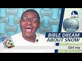 BIBLE DREAM ABOUT SNOW - Biblical Meaning of Snow