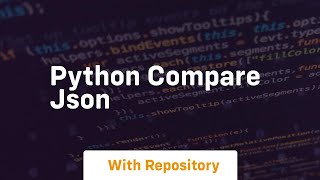 Download the video "python compare json"