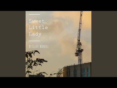 Sweet Little Lady - Elliot Wardill