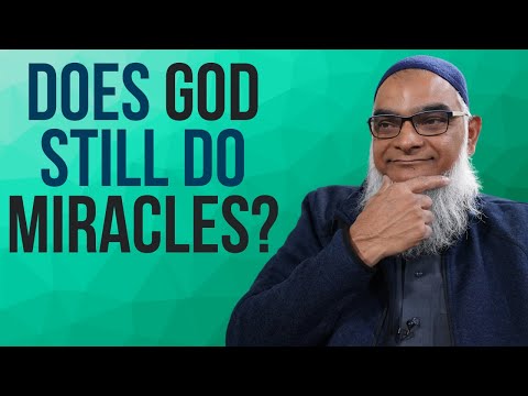 Does God Still Do Miracles Today? | Dr. Shabir Ally