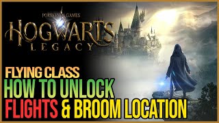 How to Get a Broom Hogwarts Legacy - How to Unlock Flight
