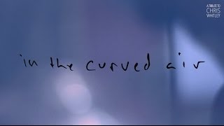 In The Curved Air - A Tribute To Chris Whitley INTRO
