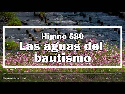 Nuevo Himnario Adventista - Himno 580 Las aguas del bautismo