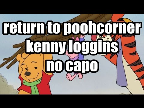 Return To Pooh Corner - Kenny Loggins