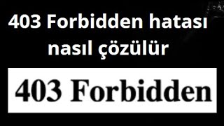 Chrome Windows 11 10 8 7’de 403 Forbidden hatası nasıl düzeltilir?