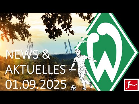 ⚽ Werder Bremen - News & Aktuelles vom 01.09.2025 – Werder Bremen - Bayer Leverkusen 3:3