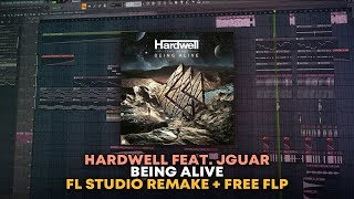Hardwell - Being Alive [FL Studio Remake + FREE FLP]