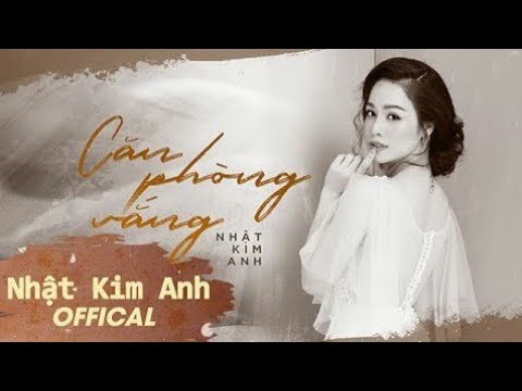 Căn Phòng Vắng | Nhật Kim Anh