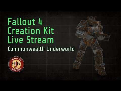 Fallout 4 Creation Kit & Chill | Live Stream | Commonwealth Underworld